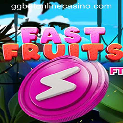 FastFruits and GGBET ONLINE CASINO: A Juicy Adventure